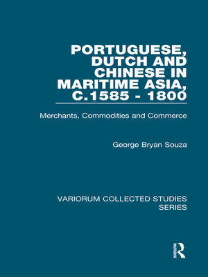 cover image of Portuguese, Dutch and Chinese in Maritime Asia, c.1585--1800